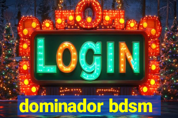 dominador bdsm